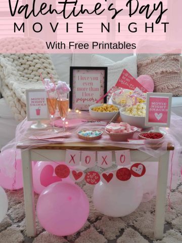 Valentine's Day Movie Night with Free Printables: Ideas for snacks, decorations, and movies for family or date night.