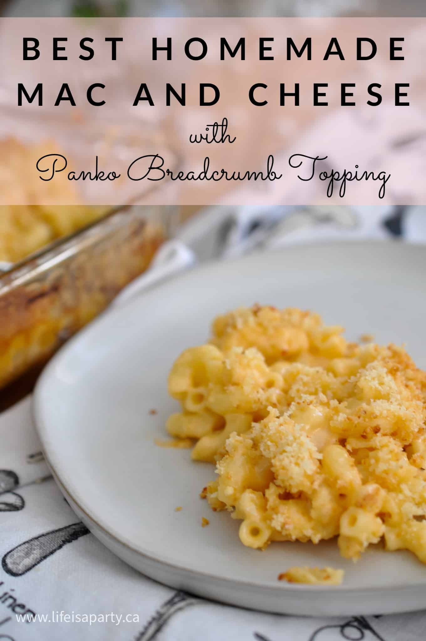 Best Homemade Mac and Cheese with Panko Breadcrumb Topping - Life is a ...
